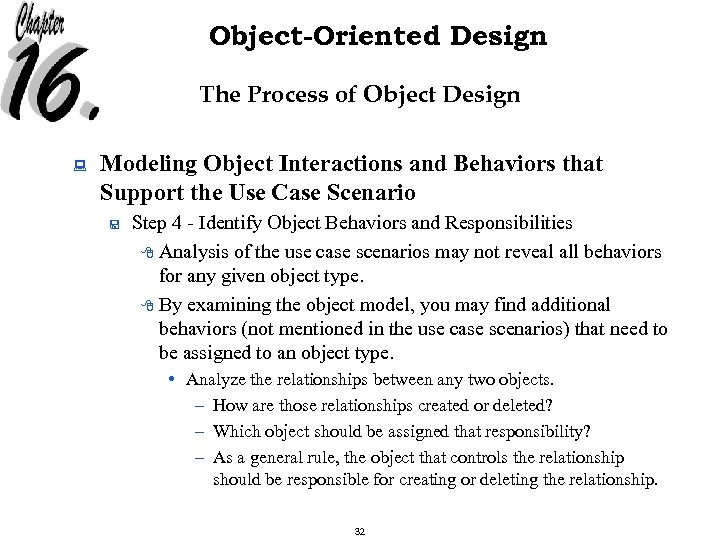 Object-Oriented Design The Process of Object Design : Modeling Object Interactions and Behaviors that