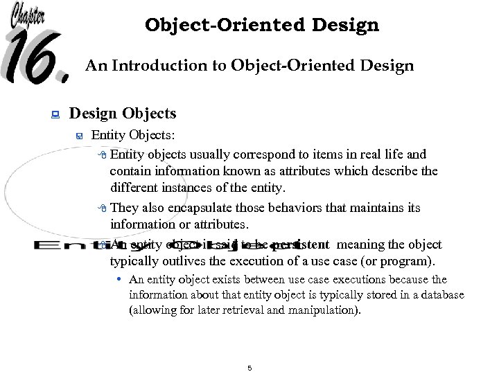 Object-Oriented Design An Introduction to Object-Oriented Design : Design Objects < Entity Objects: 8