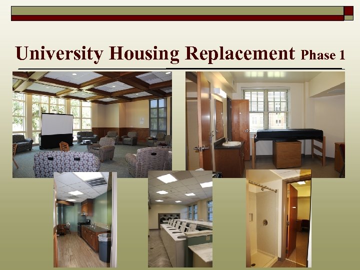 University Housing Replacement Phase 1 