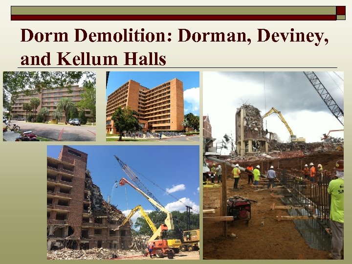 Dorm Demolition: Dorman, Deviney, and Kellum Halls 