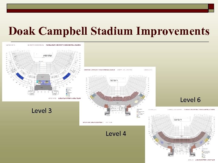 Doak Campbell Stadium Improvements Level 6 Level 3 Level 4 
