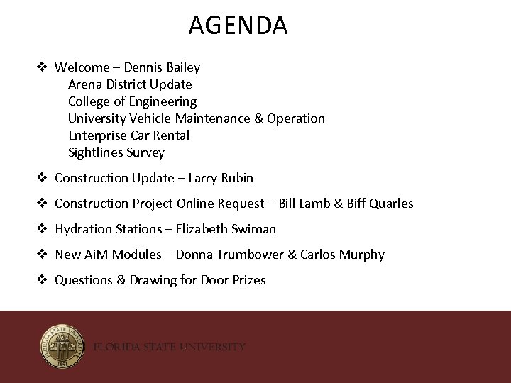 AGENDA v Welcome – Dennis Bailey Arena District Update College of Engineering University Vehicle