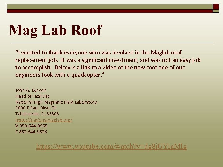Mag Lab Roof “I wanted to thank everyone who was involved in the Maglab