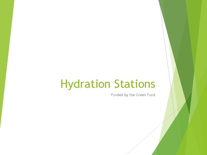 Hydration Stations Funded by the Green Fund 