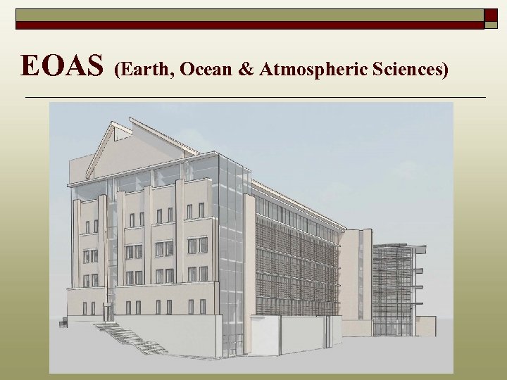 EOAS (Earth, Ocean & Atmospheric Sciences) 