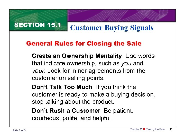 SECTION 15. 1 Customer Buying Signals General Rules for Closing the Sale Create an