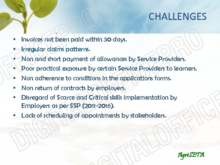 CHALLENGES • • Invoices not been paid within 30 days. Irregular claims patterns. Non