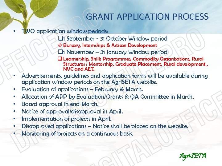 GRANT APPLICATION PROCESS • TWO application window periods: q 1 September - 31 October