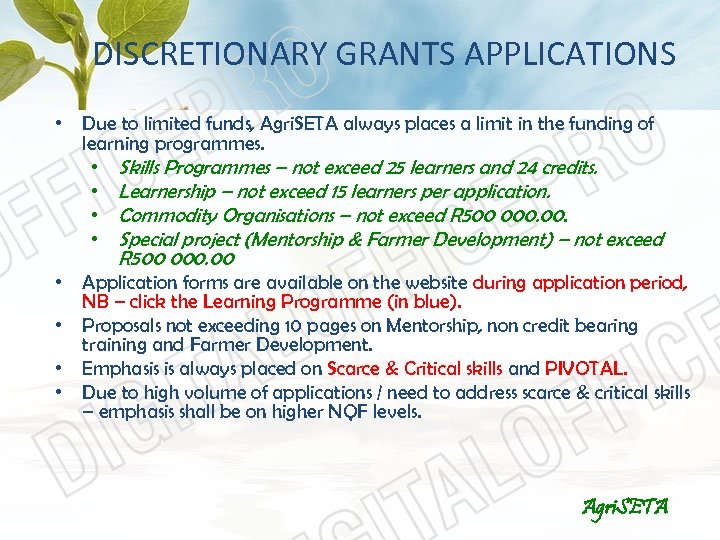 DISCRETIONARY GRANTS APPLICATIONS • Due to limited funds, Agri. SETA always places a limit