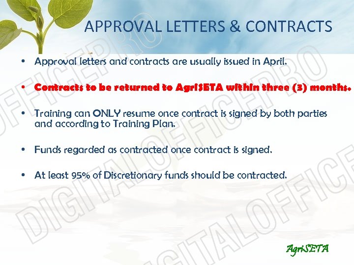 APPROVAL LETTERS & CONTRACTS • Approval letters and contracts are usually issued in April.