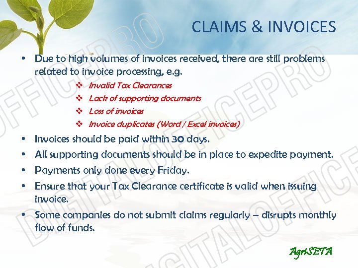 CLAIMS & INVOICES • Due to high volumes of invoices received, there are still