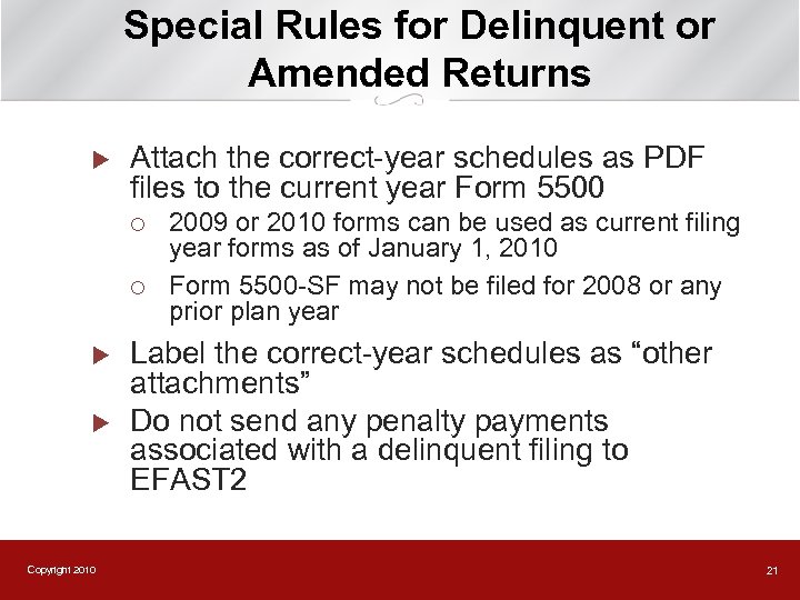 Special Rules for Delinquent or Amended Returns u Attach the correct-year schedules as PDF