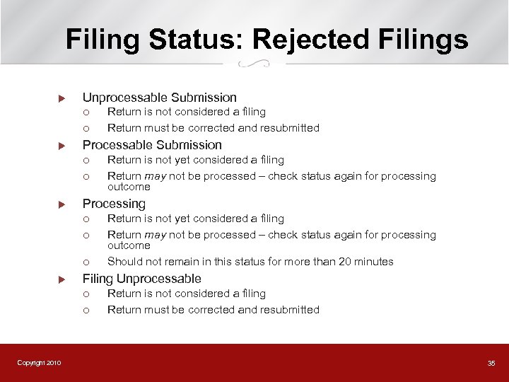 Filing Status: Rejected Filings u Unprocessable Submission ¡ ¡ u Processable Submission ¡ ¡