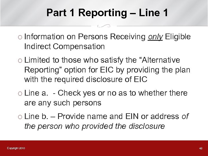 Part 1 Reporting – Line 1 ¡ Information on Persons Receiving only Eligible Indirect