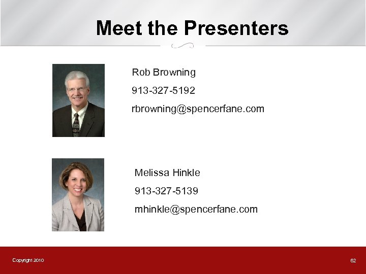 Meet the Presenters Rob Browning 913 -327 -5192 rbrowning@spencerfane. com Melissa Hinkle 913 -327