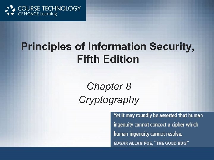 Principles of Information Security, Fifth Edition Chapter 8 Cryptography 