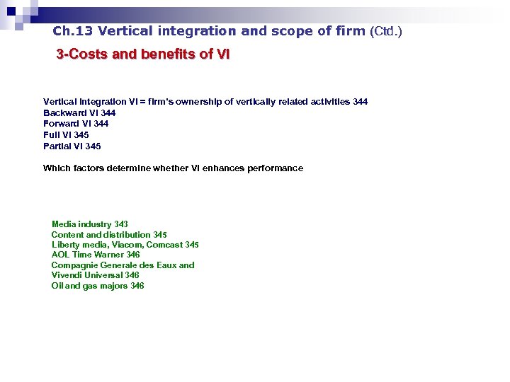 Ch. 13 Vertical integration and scope of firm (Ctd. ) 3 -Costs and benefits