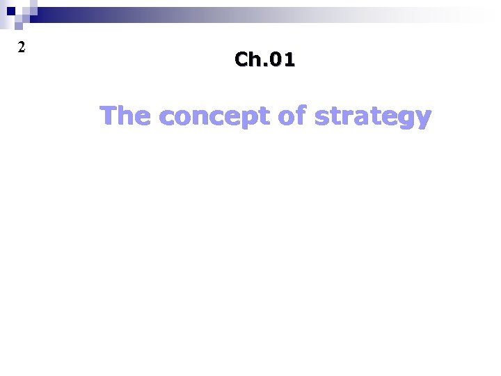 2 Ch. 01 The concept of strategy 