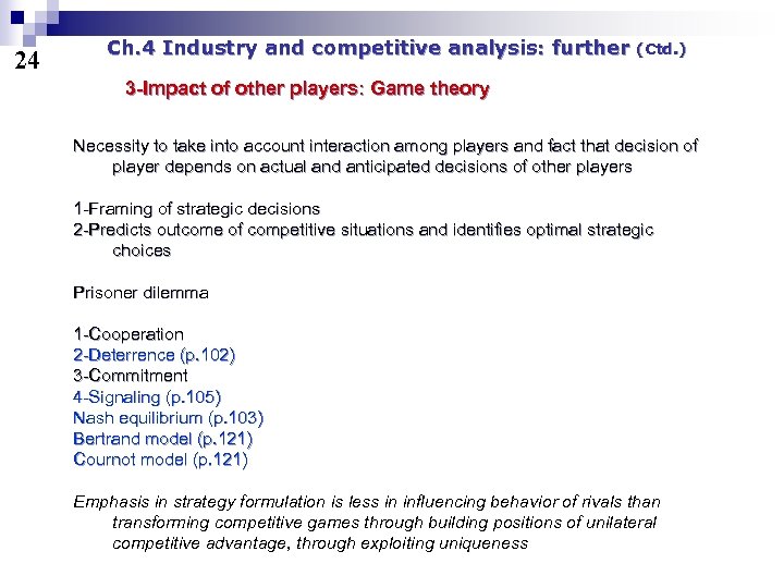 24 Ch. 4 Industry and competitive analysis: further (Ctd. ) 3 -Impact of other