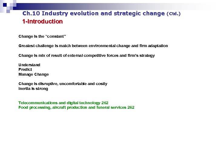 Ch. 10 Industry evolution and strategic change (Ctd. ) 1 -Introduction Change is the