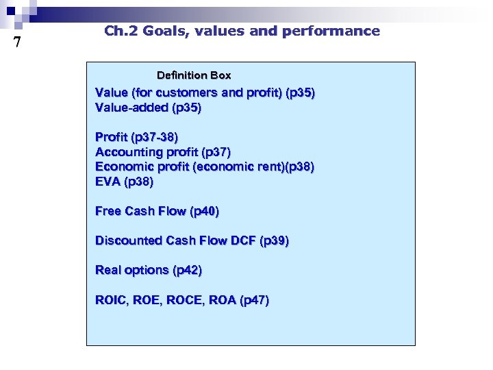 7 Ch. 2 Goals, values and performance Definition Box Value (for customers and profit)