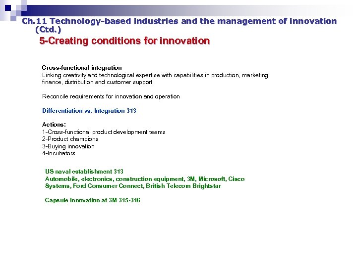 Ch. 11 Technology-based industries and the management of innovation (Ctd. ) 5 -Creating conditions