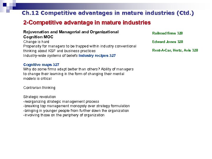 Ch. 12 Competitive advantages in mature industries (Ctd. ) 2 -Competitive advantage in mature