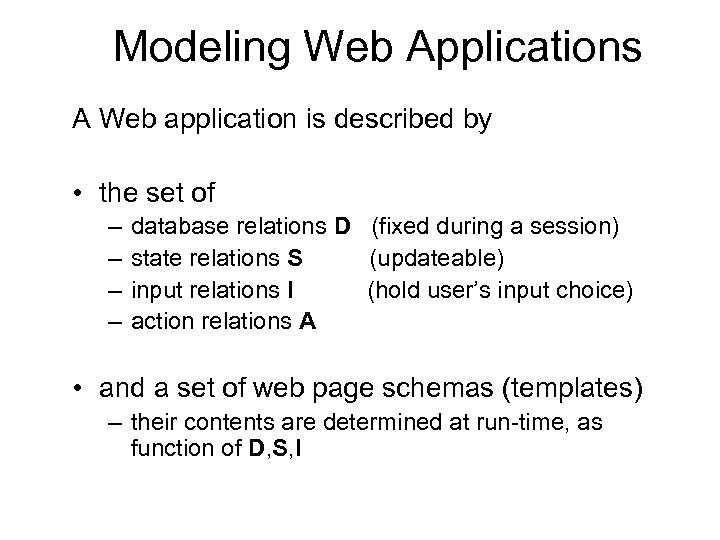 Modeling Web Applications A Web application is described by • the set of –