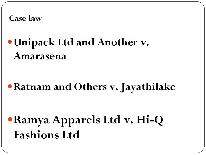 Case law Unipack Ltd and Another v. Amarasena Ratnam and Others v. Jayathilake Ramya