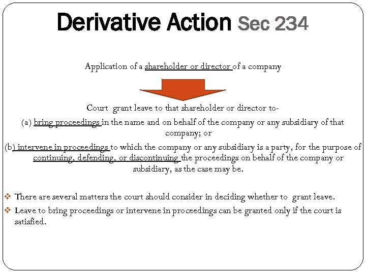 Derivative Action Sec 234 Application of a shareholder or director of a company Court