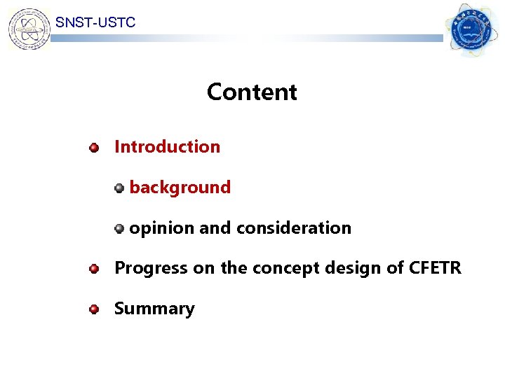 SNST-USTC Content Introduction background opinion and consideration Progress on the concept design of CFETR