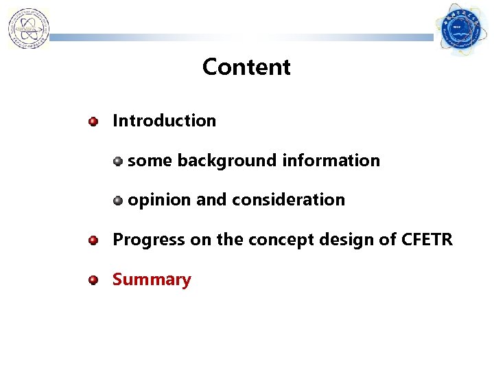 Content Introduction some background information opinion and consideration Progress on the concept design of