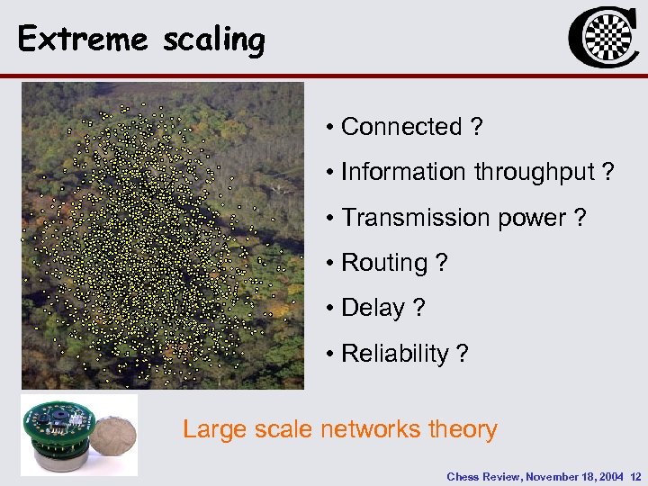 Extreme scaling • Connected ? • Information throughput ? • Transmission power ? •