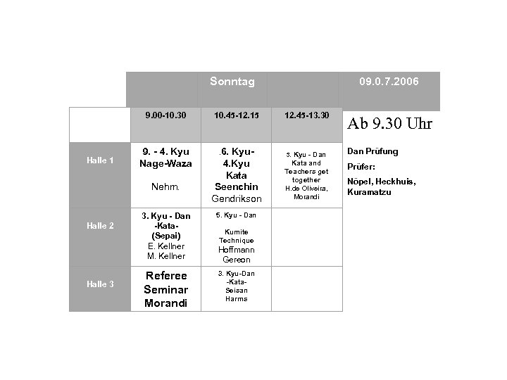  Sonntag 9. 00 -10. 30 Halle 1 Halle 2 Halle 3 10. 45