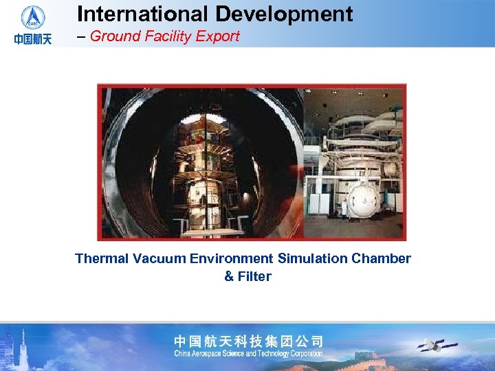 International Development – Ground Facility Export Thermal Vacuum Environment Simulation Chamber & Filter 