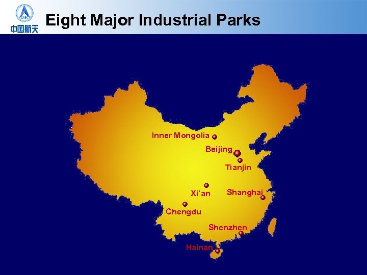 Eight Major Industrial Parks Inner Mongolia Beijing Tianjin Xi’an Shanghai Chengdu Shenzhen Hainan 