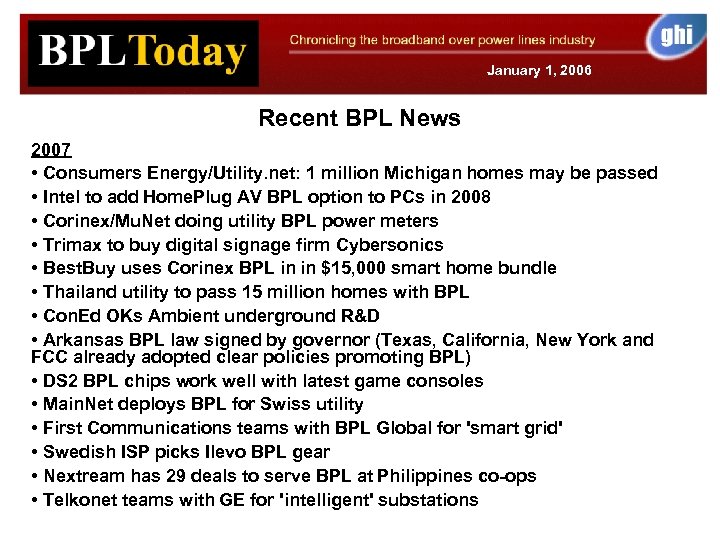 January 1, 2006 Recent BPL News 2007 • Consumers Energy/Utility. net: 1 million Michigan