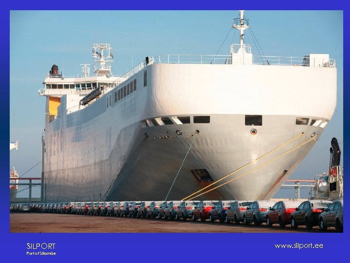 SILPORT Port of Sillamäe www. silport. ee 