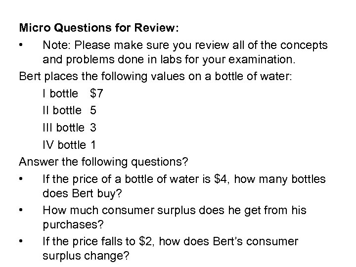 Micro Questions for Review: • Note: Please make sure you review all of the