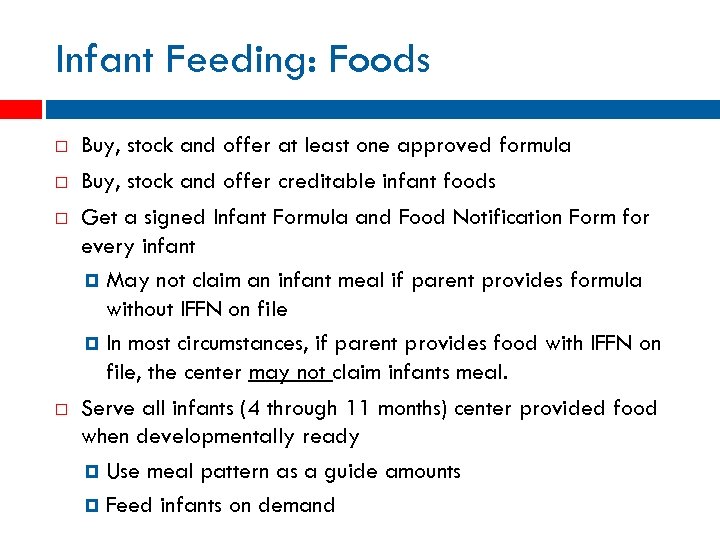 Infant Feeding: Foods Buy, stock and offer at least one approved formula Buy, stock