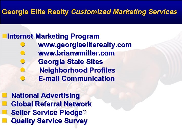 Georgia Elite Realty Customized Marketing Services n. Internet Marketing Program l www. georgiaeliterealty. com