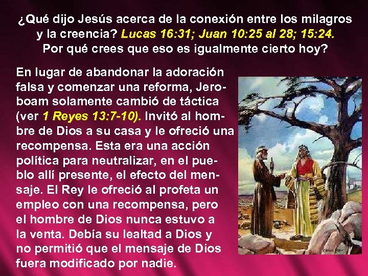 ¿Qué dijo Jesús acerca de la conexión entre los milagros y la creencia? Lucas