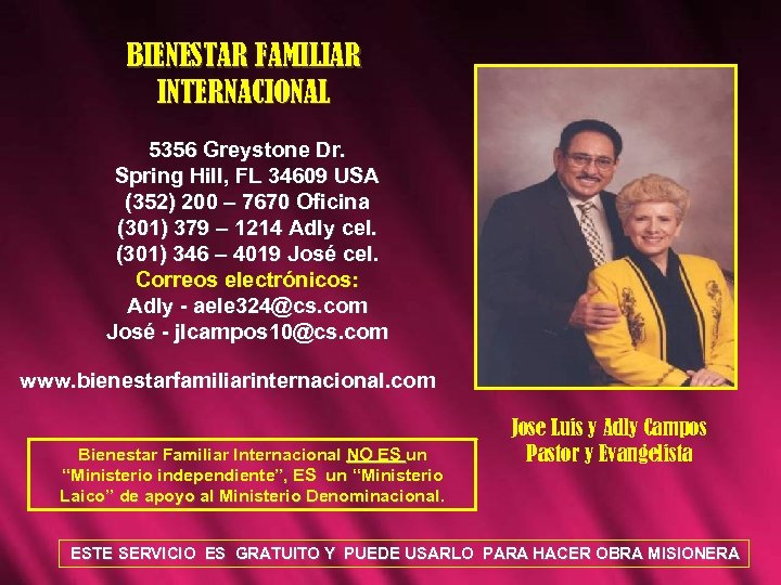 BIENESTAR FAMILIAR INTERNACIONAL 5356 Greystone Dr. Spring Hill, FL 34609 USA (352) 200 –