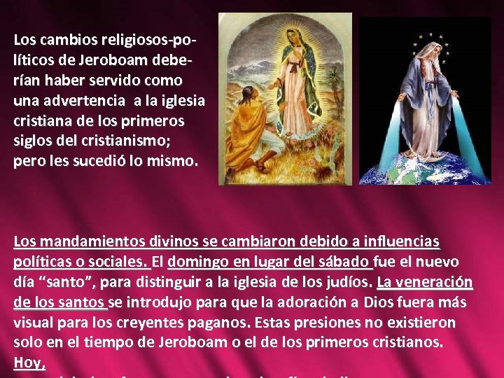 Los cambios religiosos-políticos de Jeroboam deberían haber servido como una advertencia a la iglesia