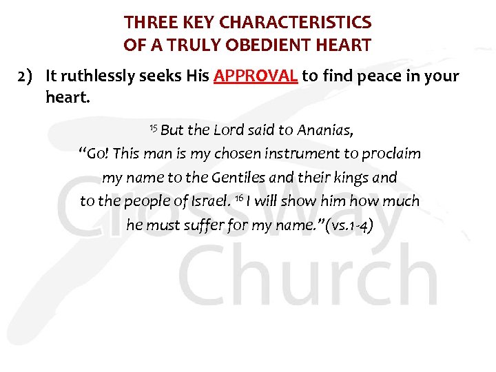 THREE KEY CHARACTERISTICS OF A TRULY OBEDIENT HEART 2) It ruthlessly seeks His APPROVAL