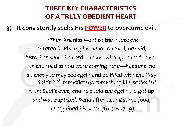 THREE KEY CHARACTERISTICS OF A TRULY OBEDIENT HEART 3) It consistently seeks His POWER