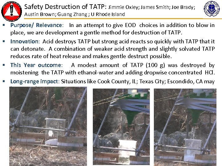 Safety Destruction of TATP: Jimmie Oxley; James Smith; Joe Brady; Austin Brown; Guang Zhang