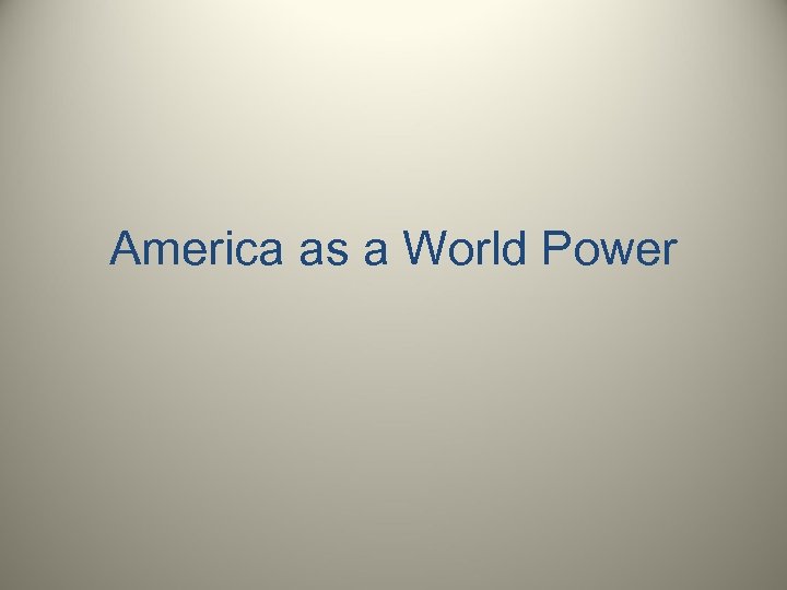 America as a World Power 