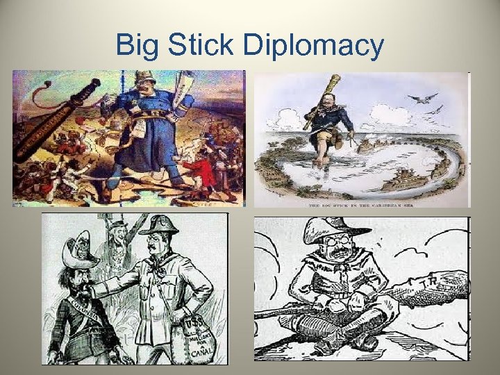 Big Stick Diplomacy 