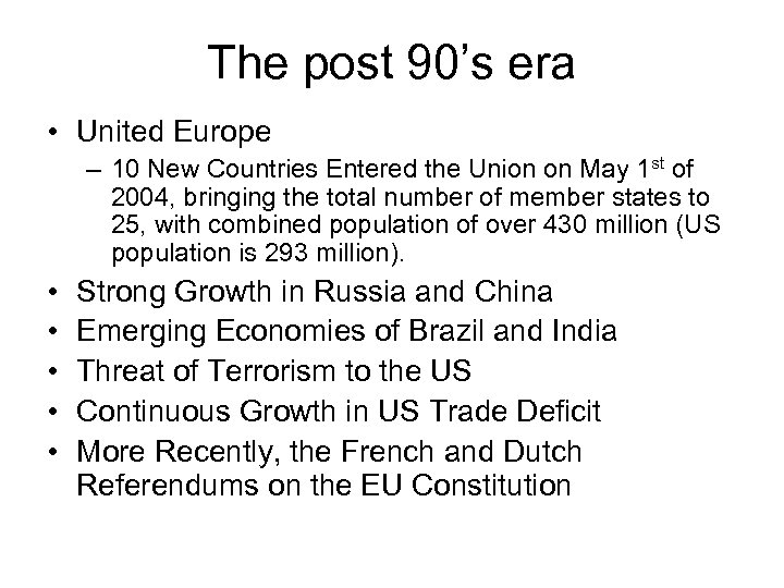 The post 90’s era • United Europe – 10 New Countries Entered the Union